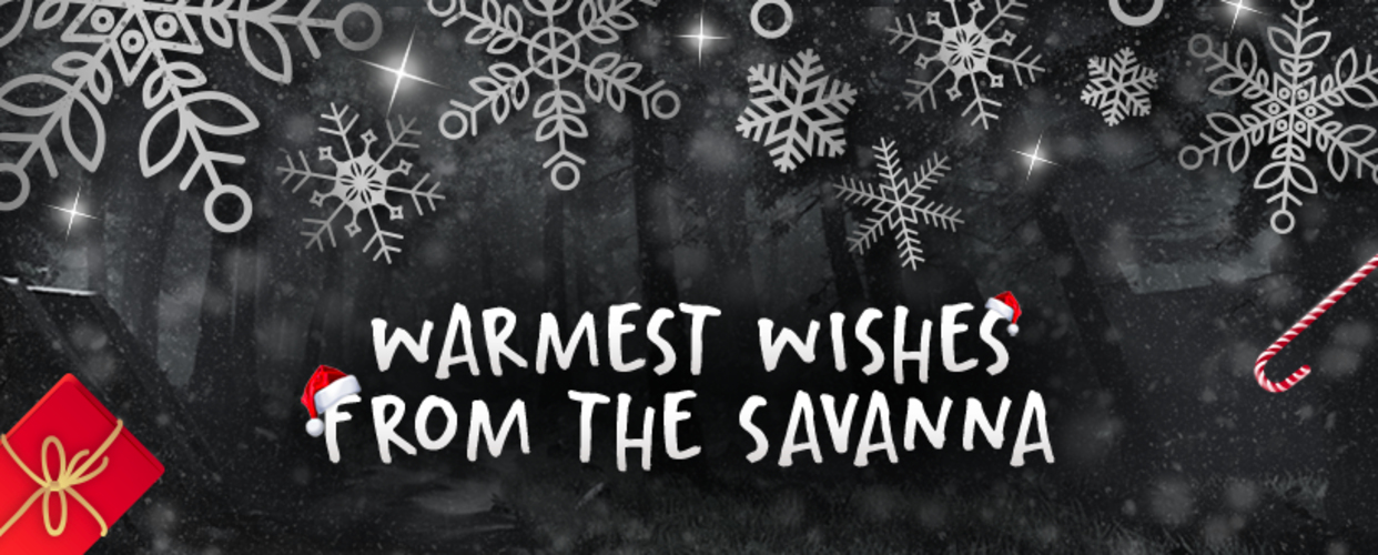 Warmest Wishes from the Savanna